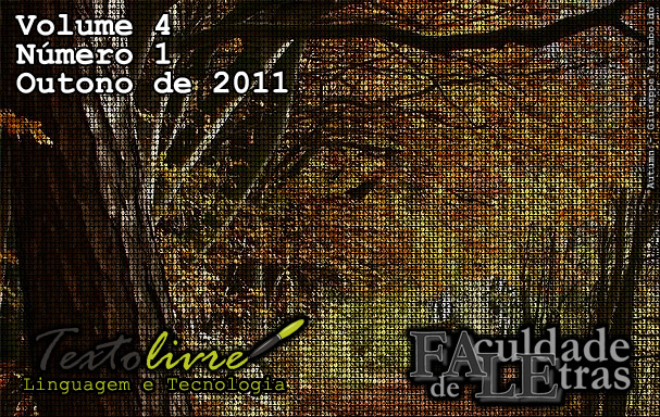 Visualizar v. 4 n. 1 (2011): Texto Livre: Linguagem e Tecnologia